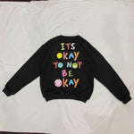 Not okay (crewneck)