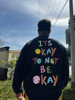 Not okay (crewneck)